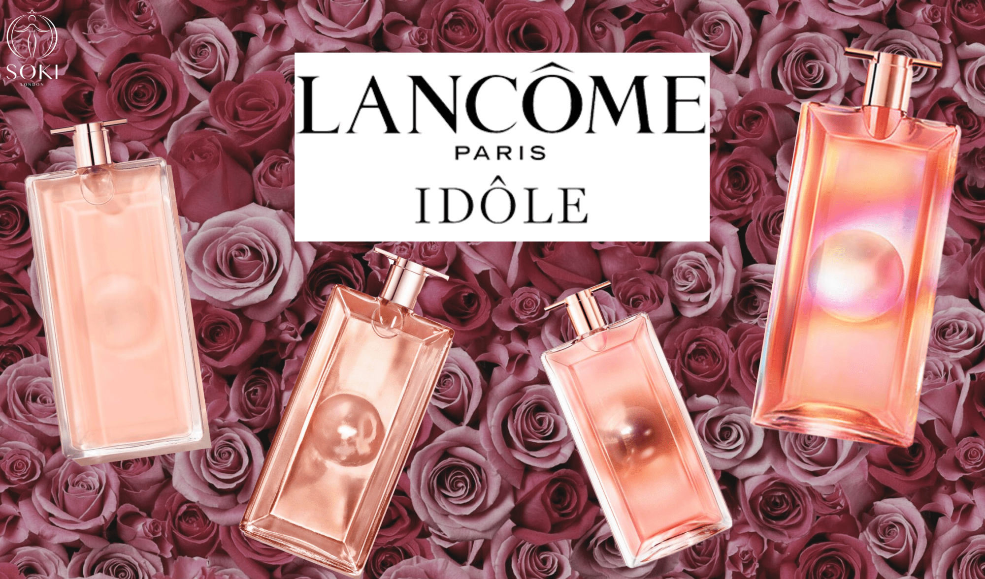 The Ultimate Guide To The Lancôme Idôle Perfumes
