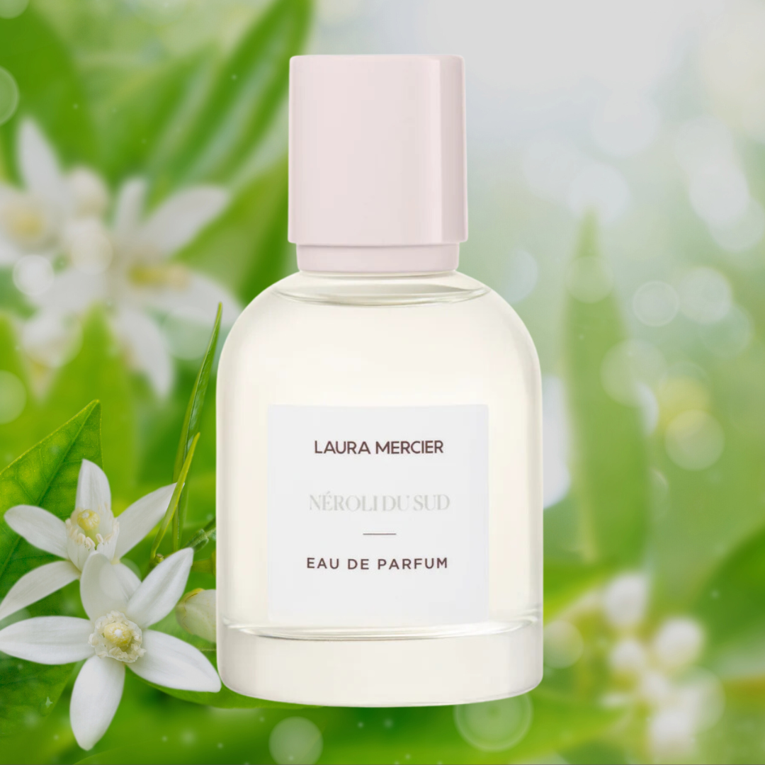 Laura Mercier Néroli du Sud Eau de Parfum